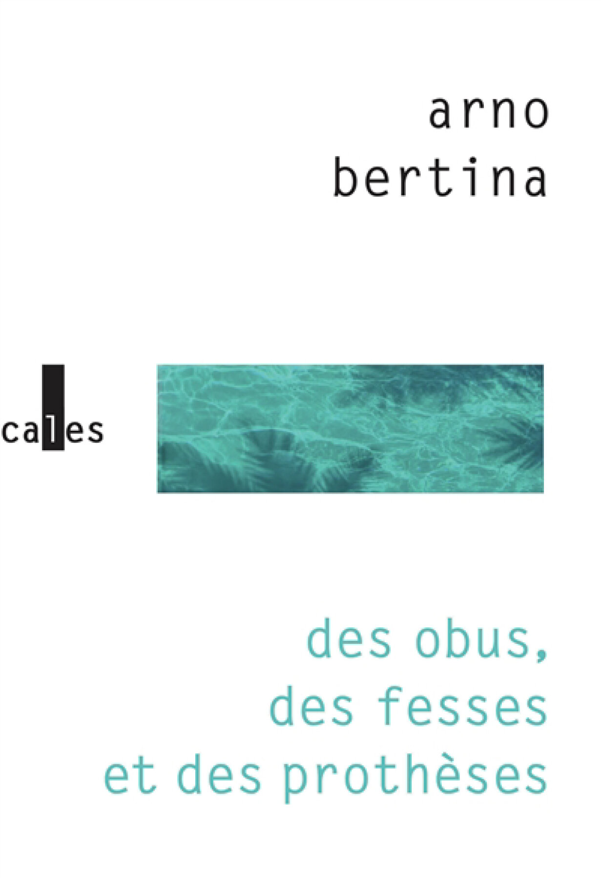 Des obus, des fesses et des prothèses