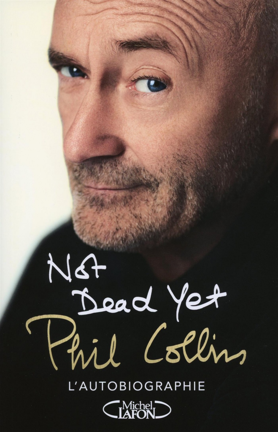 Not Dead Yet : l'autobiographie