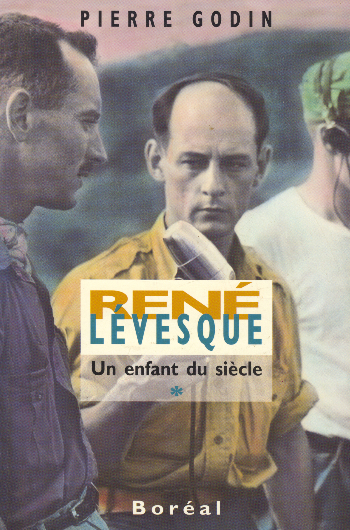 René Lévesque, un enfant du siècle