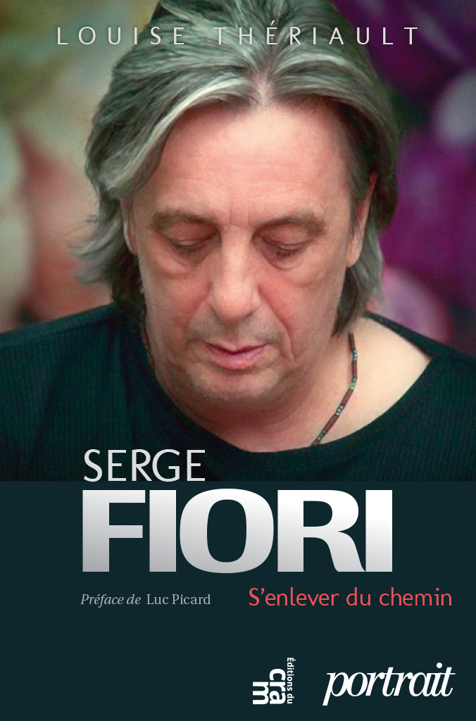 Serge Fiori : s'enlever du chemin