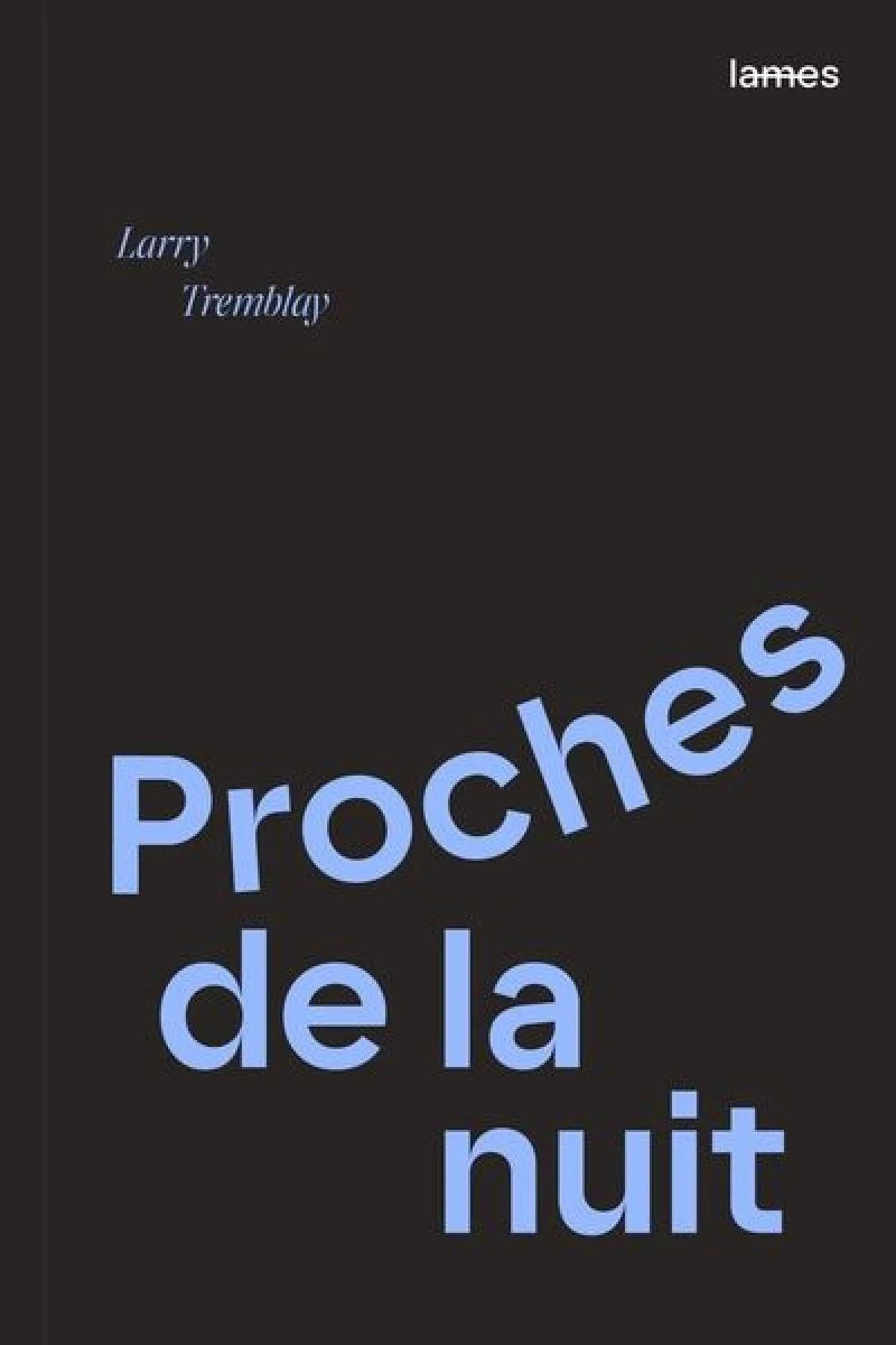 Proches de la nuit